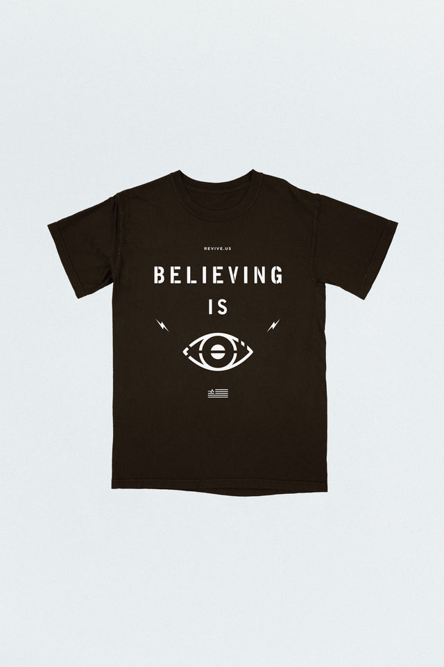 Believing is Seeing T-Shirt